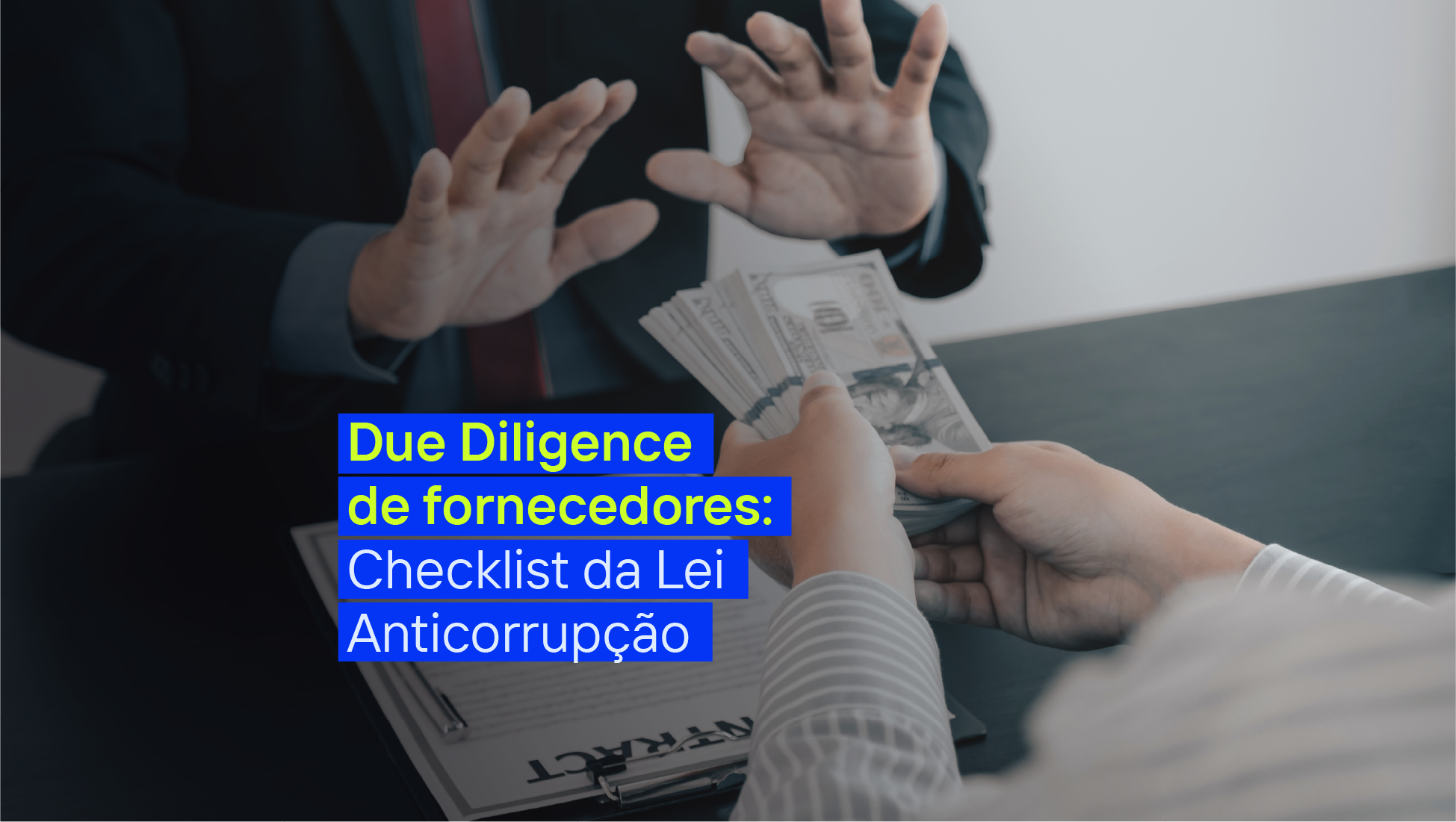 Due Diligence de Fornecedores: o checklist baseado na Lei Anticorrupção