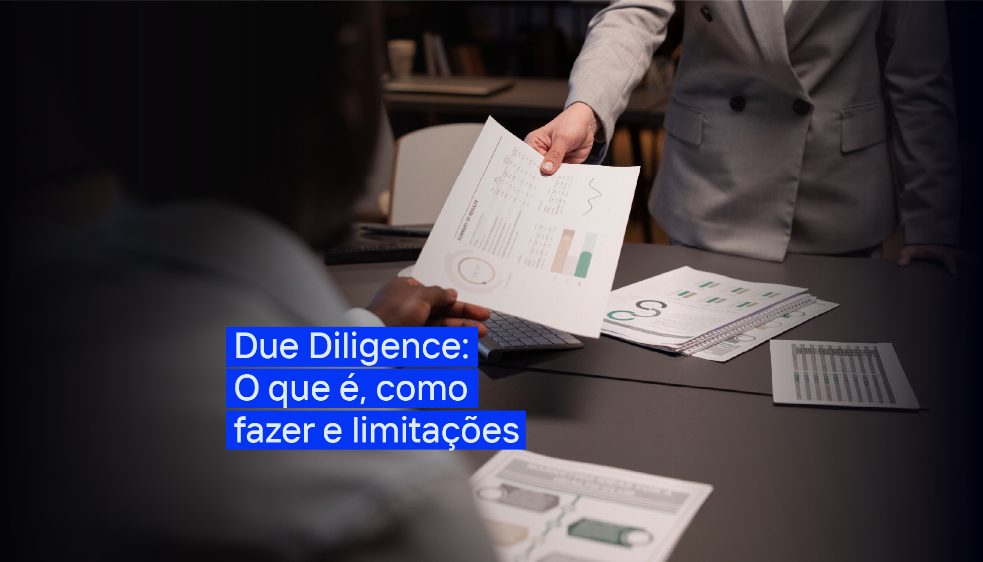 Due Diligence: o que é, como fazer e limites dos processos manuais
