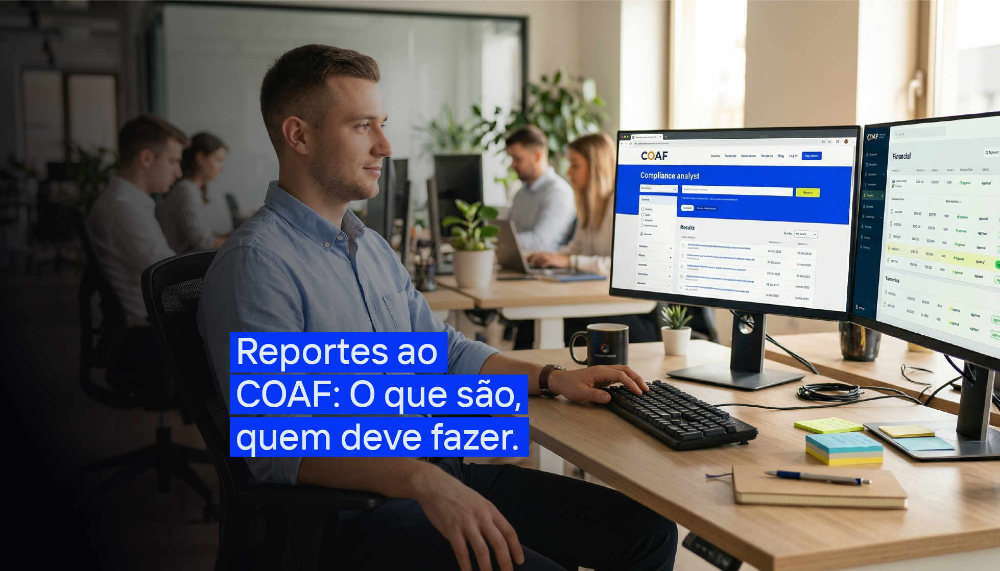 Reportes ao COAF: o que são, quem deve fazer e como não errar